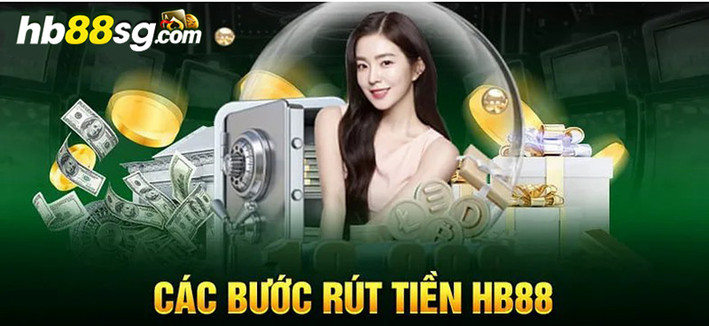 Hướng dẫn cách rút tiền từ nhà cái hb88 chi tiết nhất