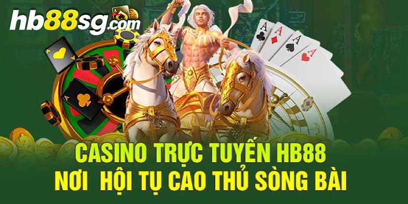 Ưu điểm tại sảnh casino HB88