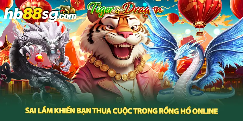 Thành viên nên hạn chế những lối chơi dễ gây thua đậm trong Rồng Hổ online