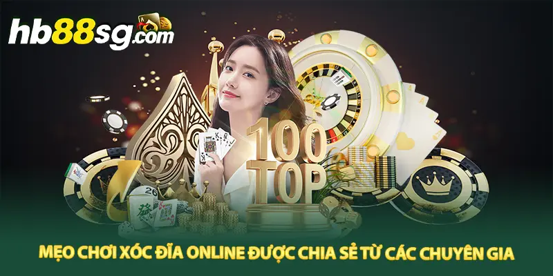 Mẹo chơi Xóc Đĩa online được chia sẻ từ các chuyên gia