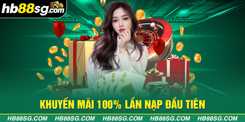 Thưởng nạp tiền 100% cho đối tượng người chơi tân cược thủ