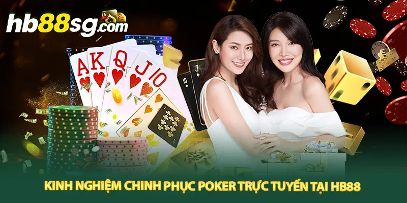 Phương pháp chơi Poker online hiệu quả